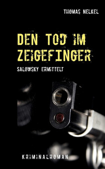 Den Tod im Zeigefinger : Salowsky ermittelt