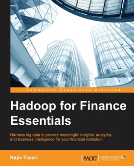 Hadoop for Finance Essentials by Rajiv Tiwari - Paperback