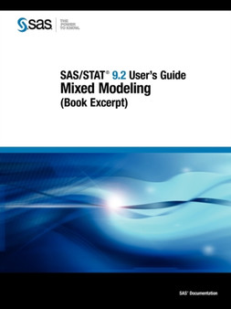 SAS/STAT 9.2 User's Guide : Mixed Modeling (Book Excerpt) by SAS Publishing - Paperback