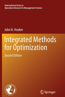 Integrated Methods for Optimization : 170 by John N. Hooker - Paperback
