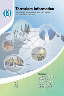 Terrorism Informatics : Knowledge Management and Data Mining for Homeland Security : 18 by Hsinchun Chen - Paperback