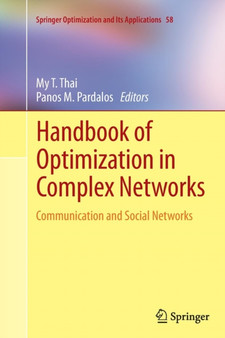 Handbook of Optimization in Complex Networks : Communication and Social Networks : 58 by My T. Thai - Paperback
