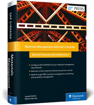 Materials Management with SAP S/4HANA : Business Processes and Configuration by Jawad Akhtar - Hardback