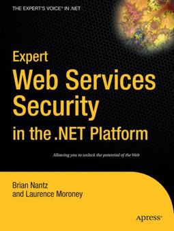 Expert Web Services Security in the .NET Platform by Laurence Moroney - Paperback