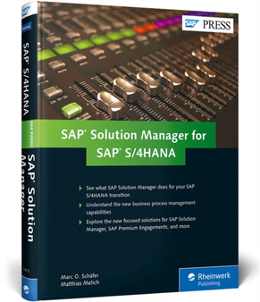 SAP Solution Manager for SAP S/4HANA : Managing Your Digital Business by Marc O. Schafer - Hardback