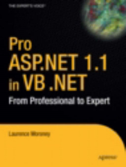 Pro ASP.NET 1.1 in VB .NET : From Professional to Expert by Laurence Moroney - Paperback