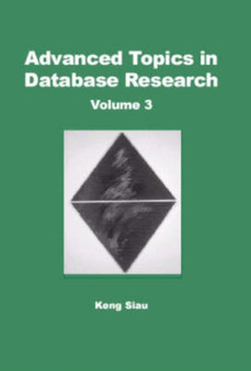 Advanced Topics in Database Research by Keng Siau - Hardback