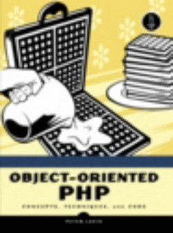 Object Oriented PHP : Concepts, Techniques and Code by Peter Lavin - Paperback
