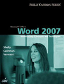 Microsoft Office Word 2007 : Introductory Concepts and Techniques by Gary B. Shelly - Paperback