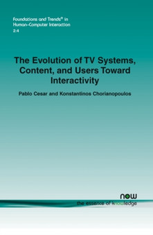 The Evolution of TV Systems, Content, and Users Towards Interactivity by Pablo Cesar - Paperback