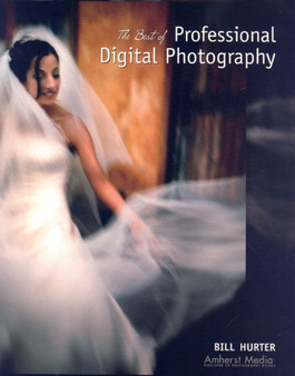 The Best Of Professional Digital Photography by Bill Hurter - Paperback
