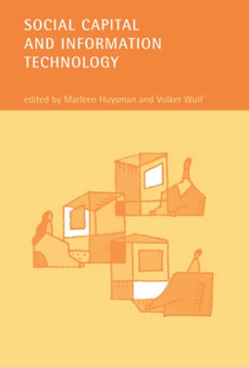 Social Capital and Information Technology by Marleen Huysman - Hardback