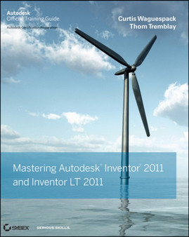 Mastering Autodesk Inventor and Autodesk Inventor LT 2011 by Curtis Waguespack - Paperback