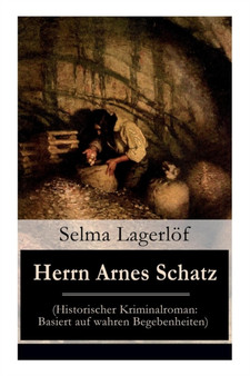 Herrn Arnes Schatz (Historischer Kriminalroman : Basiert auf wahren Begebenheiten)