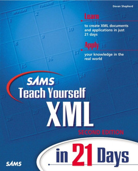 Sams Teach Yourself XML in 21 Days by Devan Shepherd - Paperback