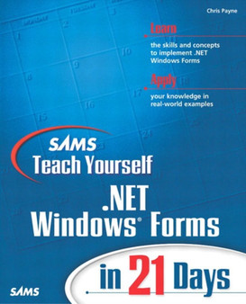 Sams Teach Yourself .NET Windows Forms in 21 Days by Cynthia L. Baron - Paperback
