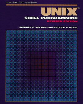 UNIX Shell Programming, Revised Edition by Stephen G. Kochan - Paperback