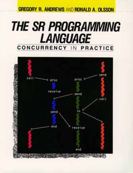 SR Programming Language : Concurrency Pract by Andrews - Paperback
