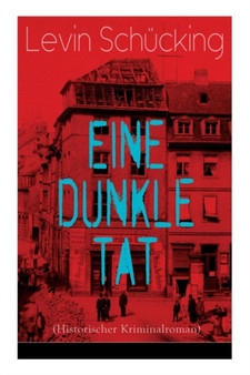 Eine dunkle Tat (Historischer Kriminalroman)