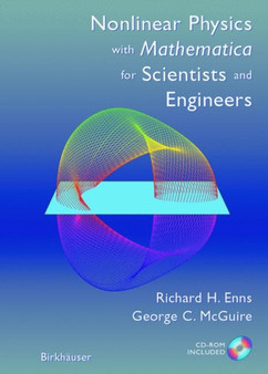 Nonlinear Physics with Mathematica for Scientists and Engineers by Richard H. Enns - Hardback