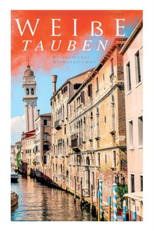 Wei e Tauben (Historischer Kriminalroman)