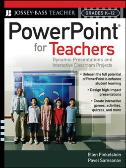 PowerPoint for Teachers : Dynamic Presentations and Interactive Classroom Projects (Grades K-12) by Ellen Finkelstein - Paperback