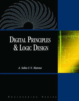 Digital Principles & Logic Design by Arijit Saha - Hardback