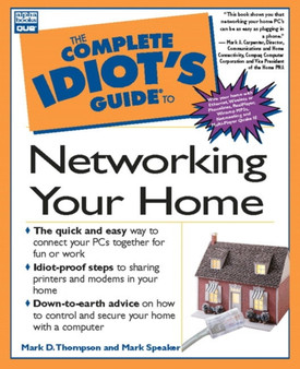 The Complete Idiot's Guide to Networking Your Home by Mark Thompson - Paperback