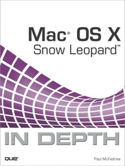 Mac OS X Snow Leopard In Depth by Paul McFedries - Paperback