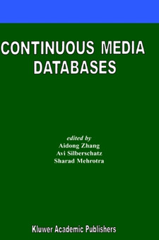 Continuous Media Databases by Aidong Zhang - Hardback