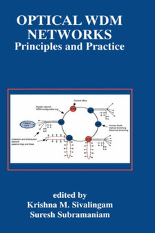 Optical WDM Networks : Principles and Practice : 554 by Krishna M. Sivalingam - Hardback