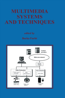 Multimedia Systems and Techniques : 350 by Borko Furht - Hardback