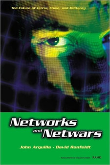 Networks and Netwars : The Future of Terror, Crime and Militancy by John Arquilla - Paperback