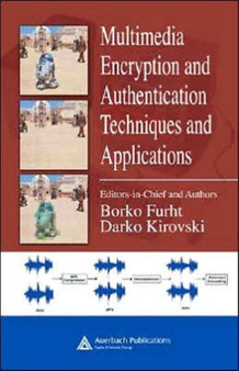 Multimedia Encryption and Authentication Techniques and Applications by Borko Furht - Hardback