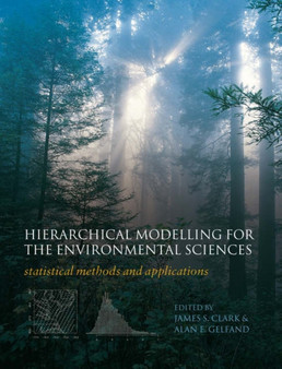 Hierarchical Modelling for the Environmental Sciences by James S. Clark - Hardback