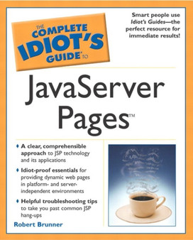 The Complete Idiot's Guide to Java Server Pages by Robert Brunner - Paperback