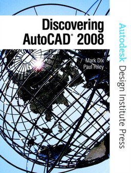 Discovering AutoCAD 2008 by Mark Dix - Paperback