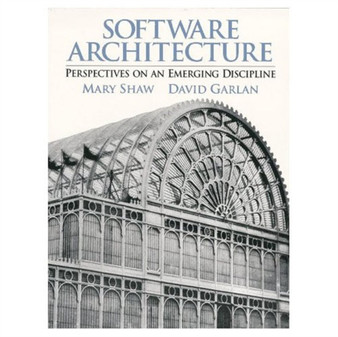 Software Architecture : Perspectives on an Emerging Discipline by Mary Shaw - Paperback