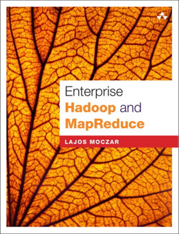 Enterprise Hadoop and MapReduce by Lajos Moczar - Paperback