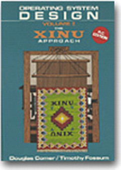 Operating System Design : The XINU Approach, Volume 1, PC Edition by Douglas E. Comer - Paperback