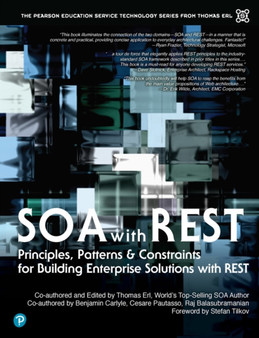 SOA with REST : Principles, Patterns & Constraints for Building Enterprise Solutions with REST by Thomas Erl - Paperback