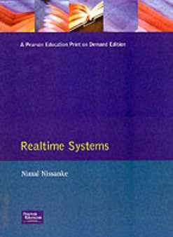 Real-Time Systems : An Introduction by Nimal Nissanke - Paperback