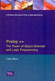 Prolog++ : The Power of Object Oriented and Logic Programming by Chris Moss - Paperback