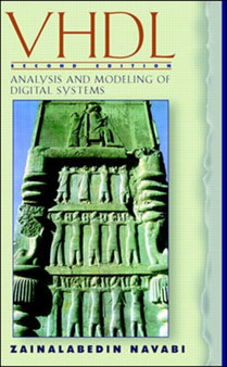 VHDL: Analysis and Modeling of Digital Systems by Zainalabedin Navabi - Hardback