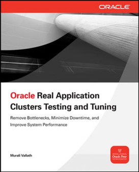 ORACLE REAL APPLICATION CLUSTERS TESTING AND TUNING by Murali Vallath - Paperback