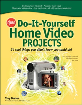 CNET Do-It-Yourself Home Video Projects by Troy Dreier - Paperback