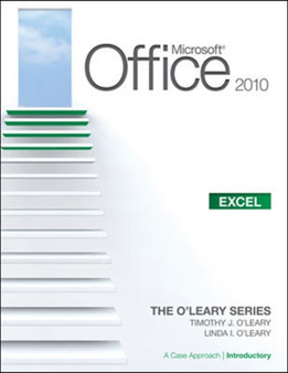 Microsoft (R) Office Excel 2010: A Case Approach, Introductory by Linda O'Leary - Paperback