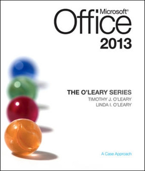 The O'Leary Series: Microsoft Office 2013 with SIMnet by Linda I. O'Leary - Hardback