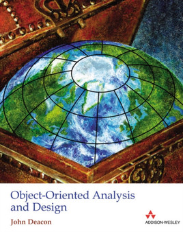 Object-Oriented Analysis and Design by John Deacon - Paperback