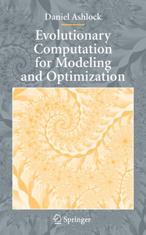 Evolutionary Computation for Modeling and Optimization by Daniel Ashlock - Hardback